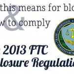 For Bloggers: How to Comply With The New FTC Guidance on Disclosing Products Provided For Review 